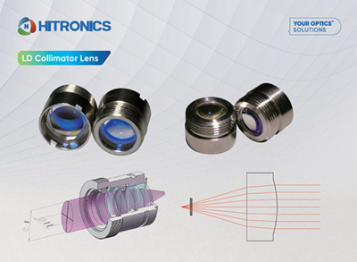 Hitronics' Advanced LD Collimator Lens and Optical Fiber Collimator Lens!